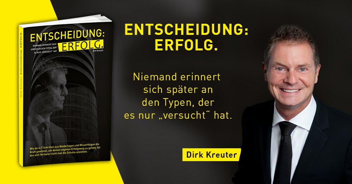 Dirk Kreuter "Entscheidung Erfolg"
